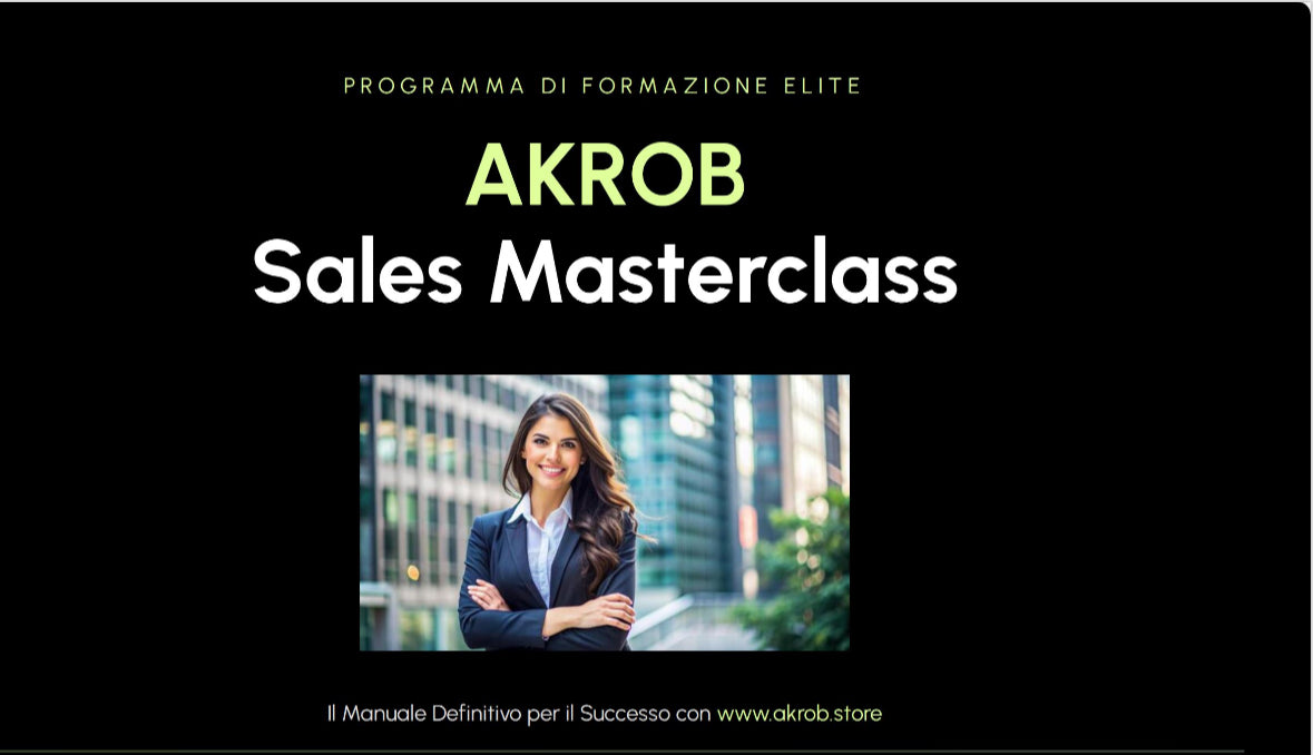 AKROB Master Sales – Livello BASE: Fondamenta logiche, introduzione e setup.