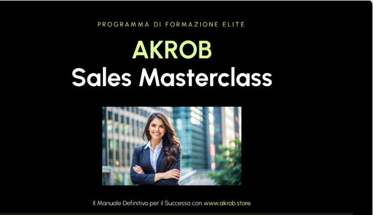 AKROB Master Sales – Livello BASE: Fondamenta logiche, introduzione e setup.